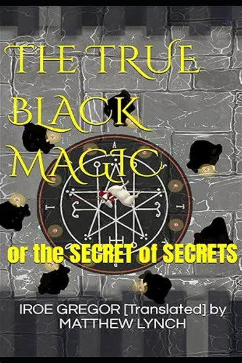 True black nagic the secret of secrets